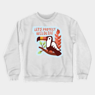 Let's protect Wildlife Crewneck Sweatshirt